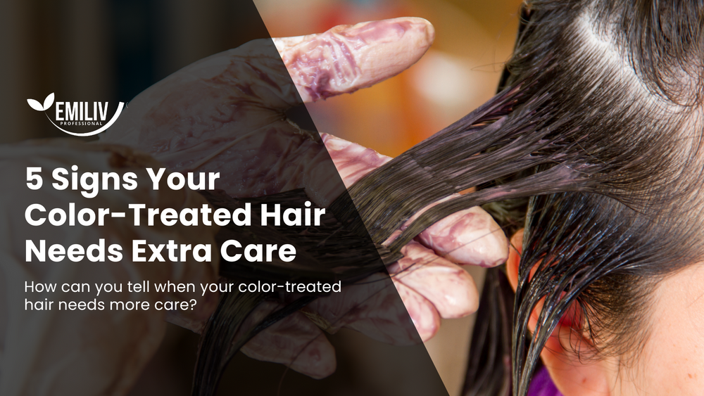 5 Signs Your Color-Treated Hair Needs Extra Care