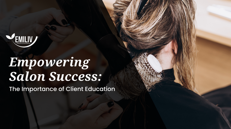 Empowering Salon Success: The Importance of Client Education