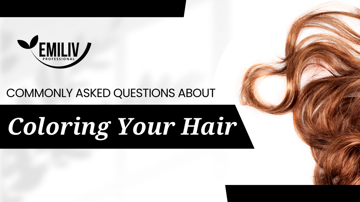 Commonly Asked Questions About Coloring Your Hair Emiliv Professional
