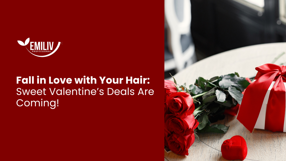 Fall in Love with Your Hair: Sweet Valentine’s Deals Are Coming!