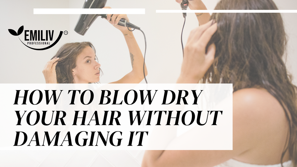 How to Blow Dry Your Hair Without Damaging It