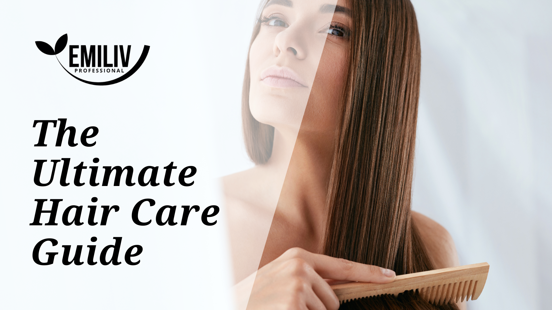 The Ultimate Hair Care Guide
