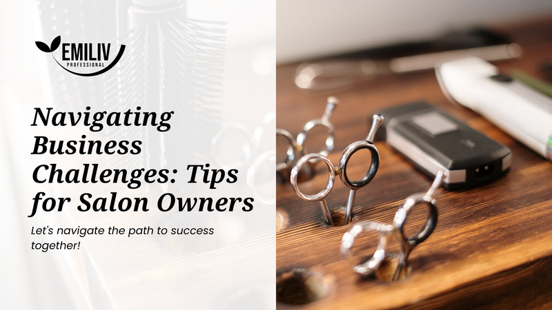 Navigating Business Challenges: Tips for Salon Owners