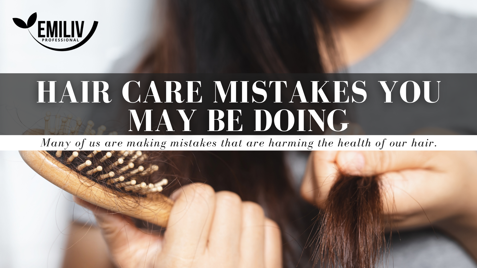 Hair Care Mistakes You May Be Doing!